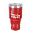 Not a Hugger - Laser Engraved Stainless Steel Drinkware - 2260 -