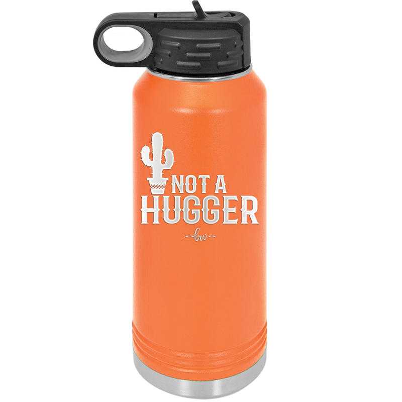 Not a Hugger - Laser Engraved Stainless Steel Drinkware - 2260 -