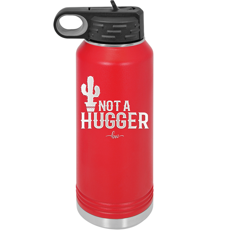 Not a Hugger - Laser Engraved Stainless Steel Drinkware - 2260 -