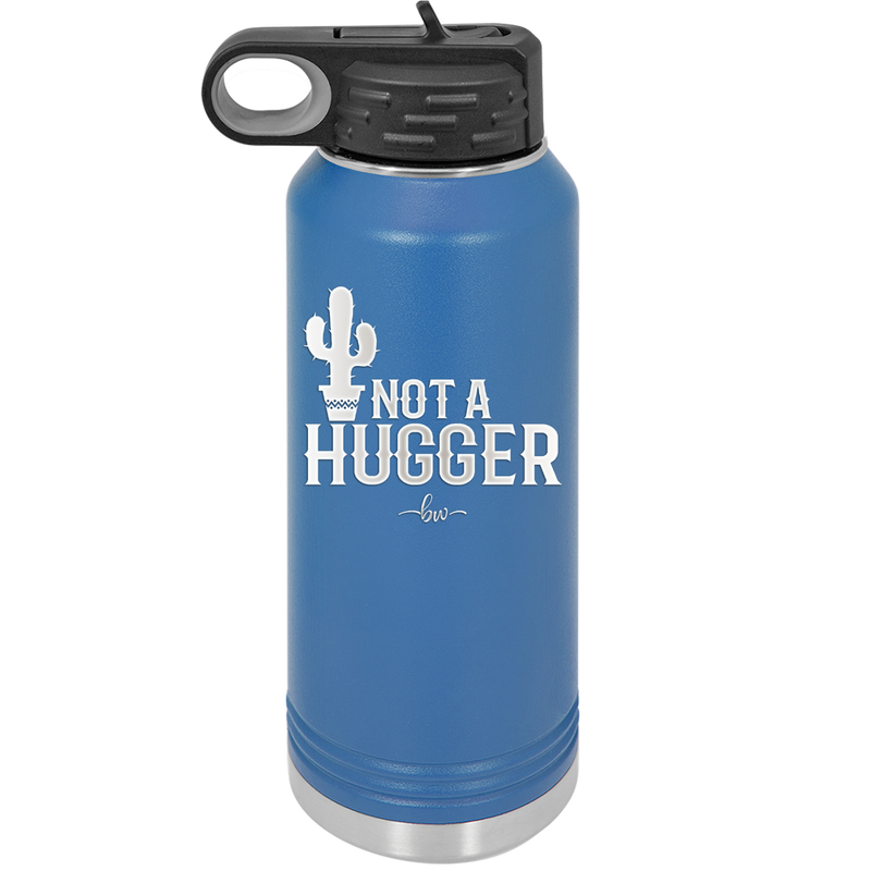 Not a Hugger - Laser Engraved Stainless Steel Drinkware - 2260 -