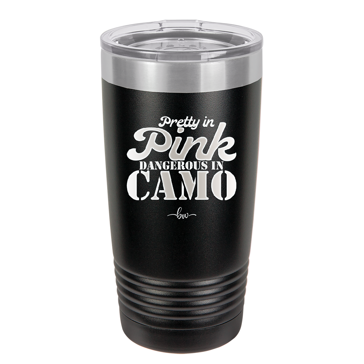 Pretty in Pink Dangerous in Camo - Laser Engraved Stainless Steel Drinkware - 2261 -