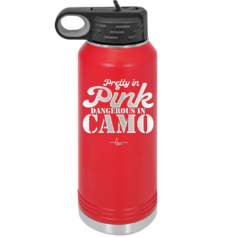 Pretty in Pink Dangerous in Camo - Laser Engraved Stainless Steel Drinkware - 2261 -