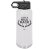 I Love a Nice Rack - Laser Engraved Stainless Steel Drinkware - 2262 -