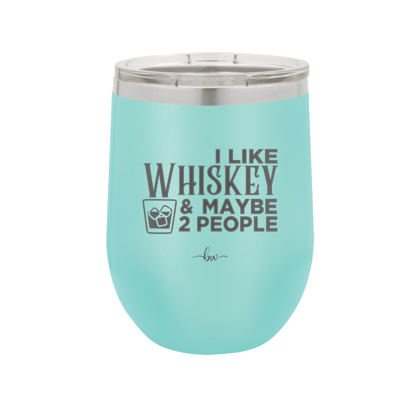 I Like Whiskey and Maybe 2 People - Laser Engraved Stainless Steel Drinkware - 2264 -