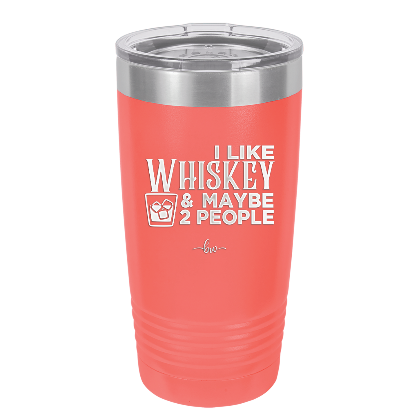 I Like Whiskey and Maybe 2 People - Laser Engraved Stainless Steel Drinkware - 2264 -