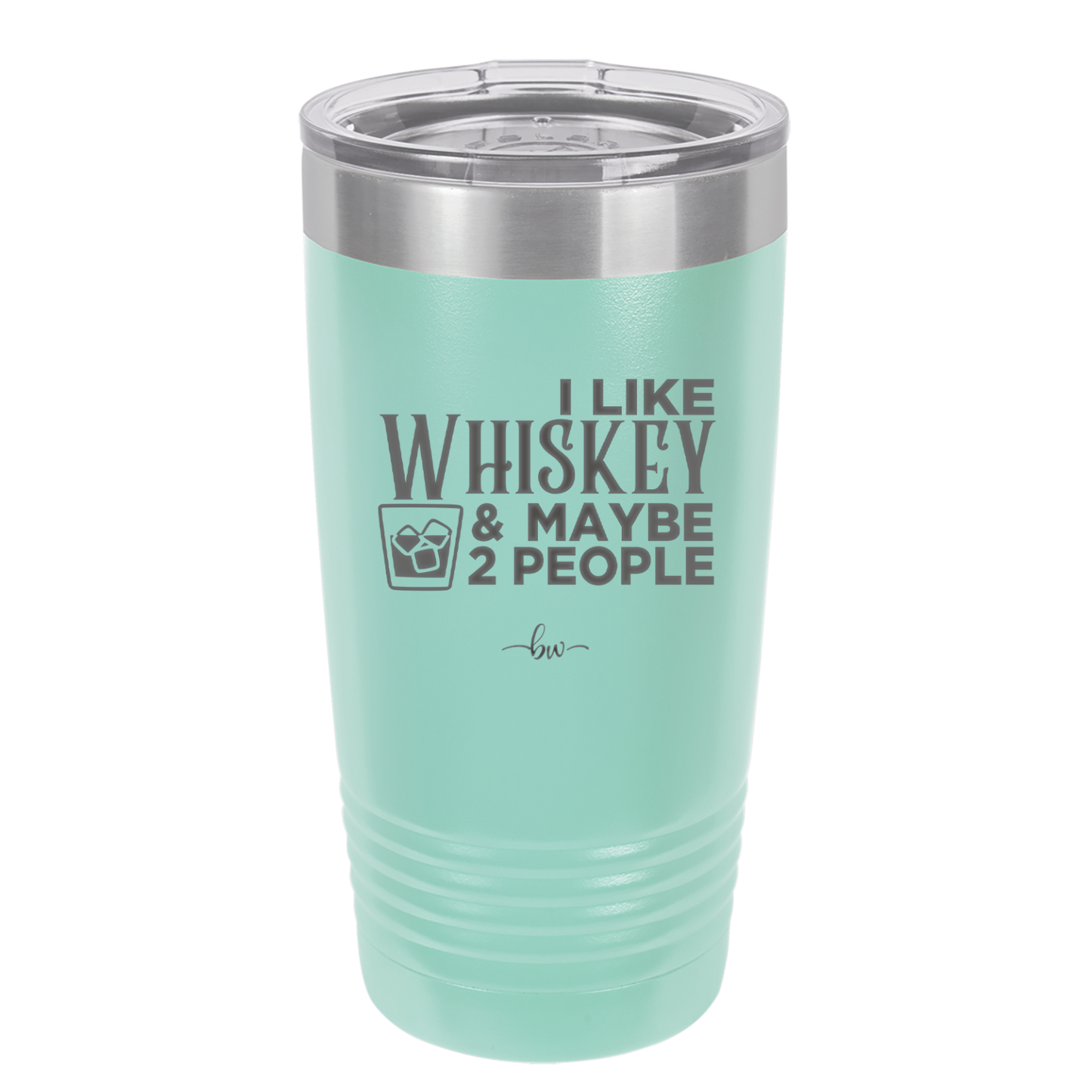 I Like Whiskey and Maybe 2 People - Laser Engraved Stainless Steel Drinkware - 2264 -