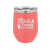 I Like Tequila and Maybe 2 People - Laser Engraved Stainless Steel Drinkware - 2265 -