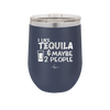 I Like Tequila and Maybe 2 People - Laser Engraved Stainless Steel Drinkware - 2265 -