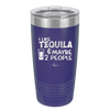 I Like Tequila and Maybe 2 People - Laser Engraved Stainless Steel Drinkware - 2265 -