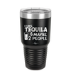 I Like Tequila and Maybe 2 People - Laser Engraved Stainless Steel Drinkware - 2265 -