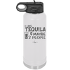 I Like Tequila and Maybe 2 People - Laser Engraved Stainless Steel Drinkware - 2265 -