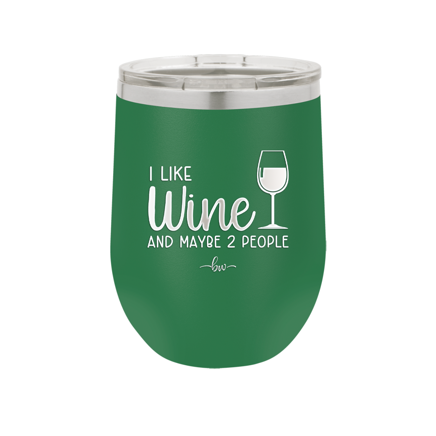 I Like Wine and Maybe 2 People - Laser Engraved Stainless Steel Drinkware - 2266 -