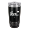 I Like Wine and Maybe 2 People - Laser Engraved Stainless Steel Drinkware - 2266 -