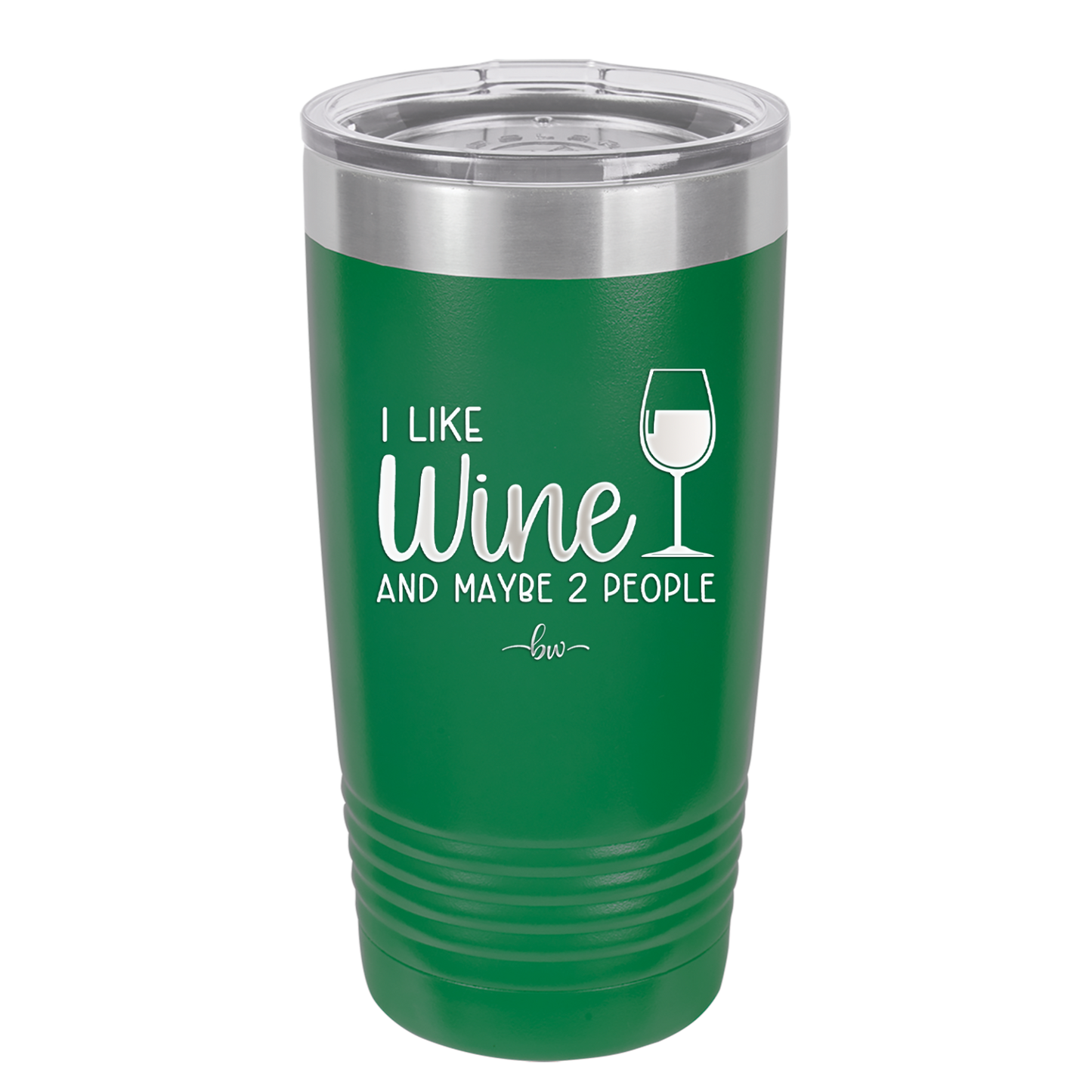 I Like Wine and Maybe 2 People - Laser Engraved Stainless Steel Drinkware - 2266 -