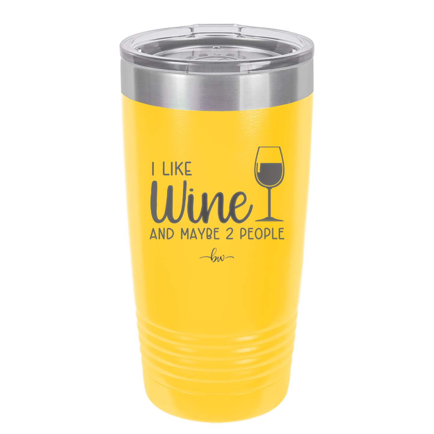 I Like Wine and Maybe 2 People - Laser Engraved Stainless Steel Drinkware - 2266 -