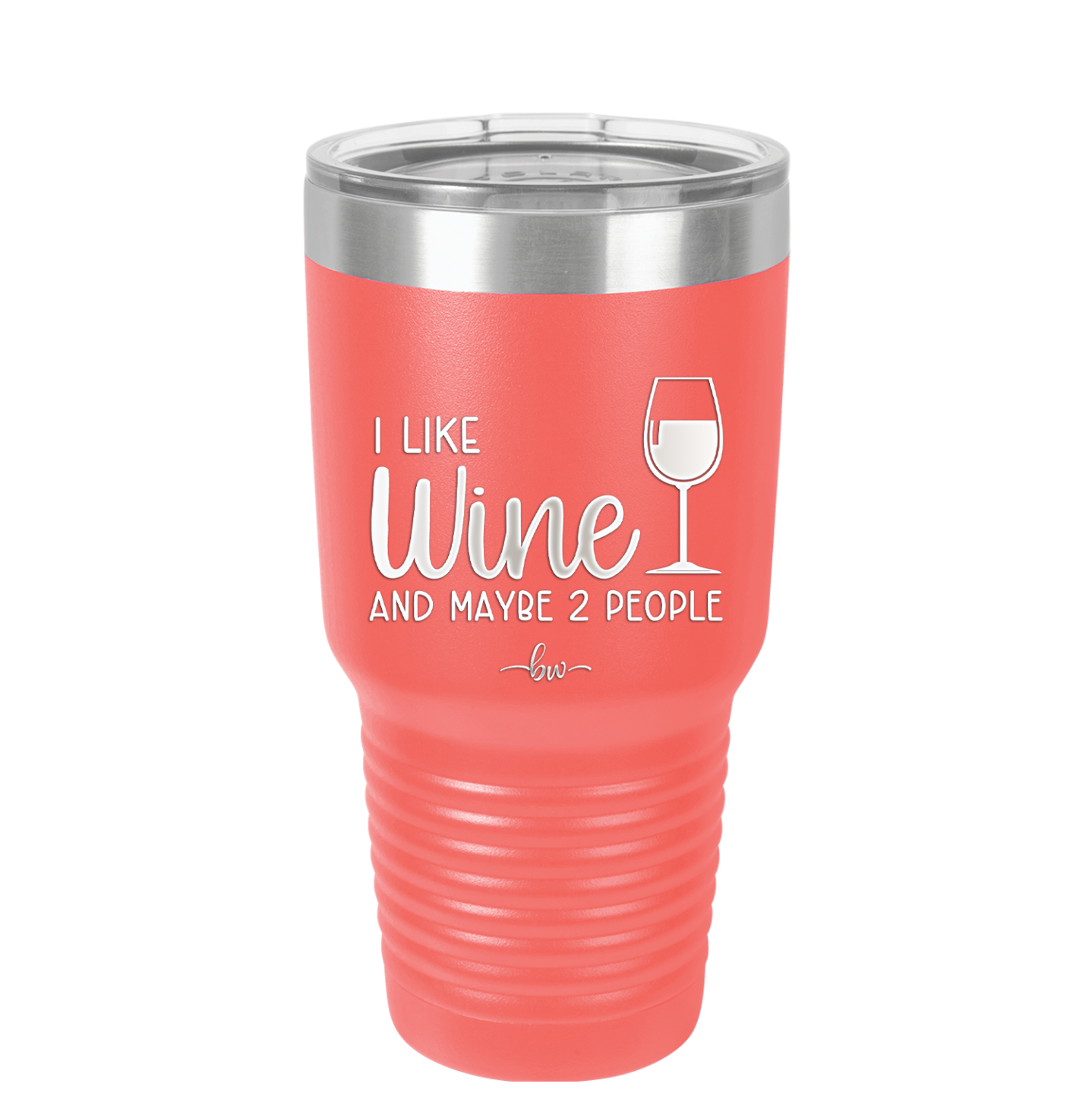 I Like Wine and Maybe 2 People - Laser Engraved Stainless Steel Drinkware - 2266 -