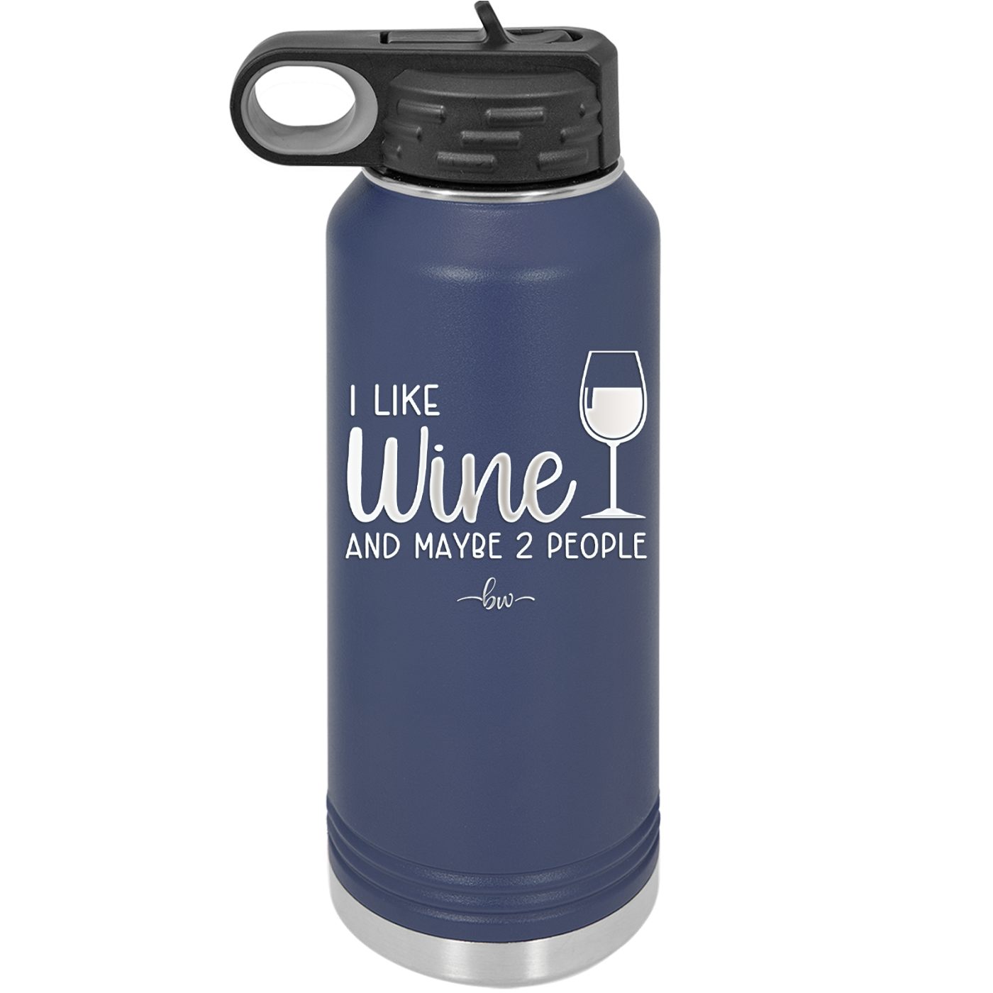 I Like Wine and Maybe 2 People - Laser Engraved Stainless Steel Drinkware - 2266 -