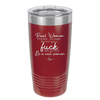 Real Women Drink Beer and Swear and Don't Give a Fuck What You Think - Laser Engraved Stainless Steel Drinkware - 2267 -