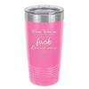 Real Women Drink Beer and Swear and Don't Give a Fuck What You Think - Laser Engraved Stainless Steel Drinkware - 2267 -