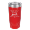 Real Women Drink Beer and Swear and Don't Give a Fuck What You Think - Laser Engraved Stainless Steel Drinkware - 2267 -