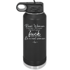 Real Women Drink Beer and Swear and Don't Give a Fuck What You Think - Laser Engraved Stainless Steel Drinkware - 2267 -