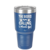 The Beers are Calling I Must Go - Laser Engraved Stainless Steel Drinkware - 2268 -