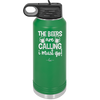 The Beers are Calling I Must Go - Laser Engraved Stainless Steel Drinkware - 2268 -
