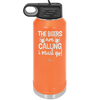 The Beers are Calling I Must Go - Laser Engraved Stainless Steel Drinkware - 2268 -