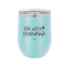 Save Water Drink Wine - Laser Engraved Stainless Steel Drinkware - 2270 -
