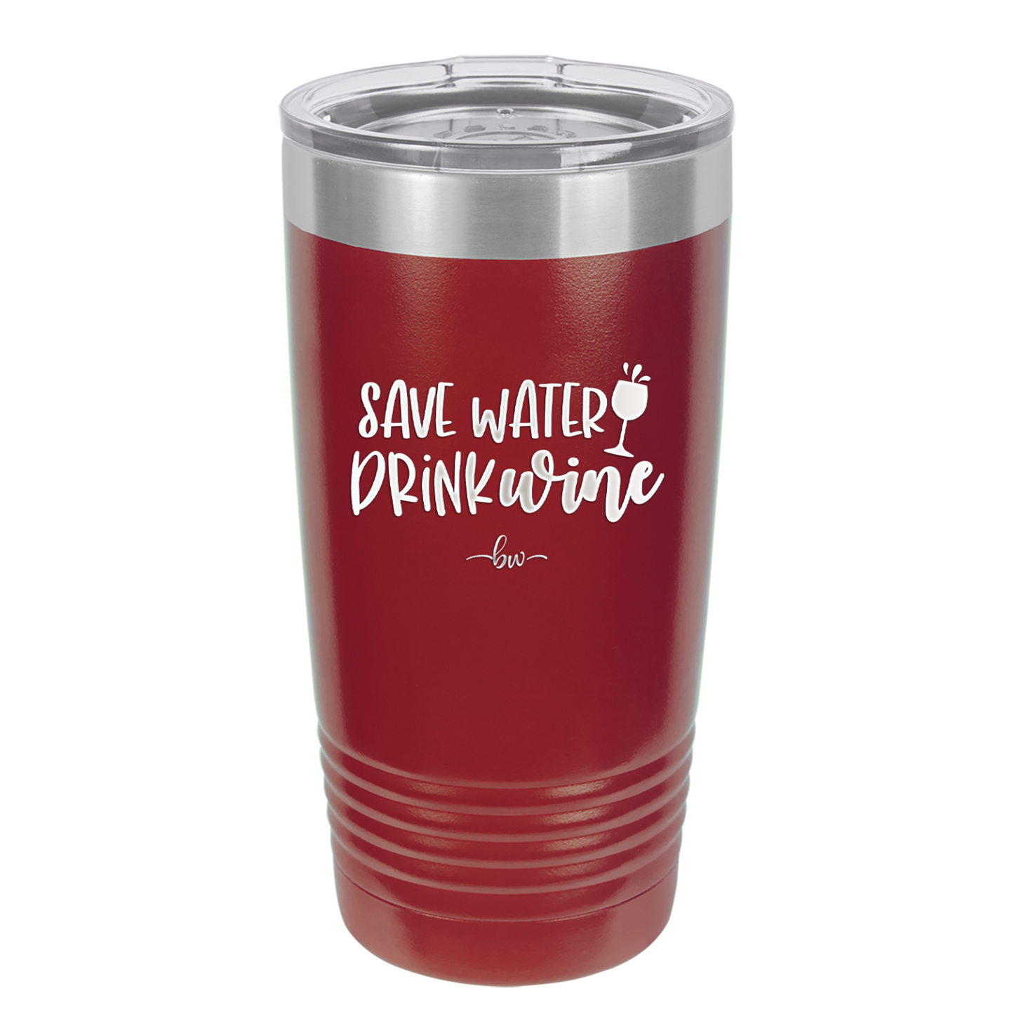 Save Water Drink Wine - Laser Engraved Stainless Steel Drinkware - 2270 -