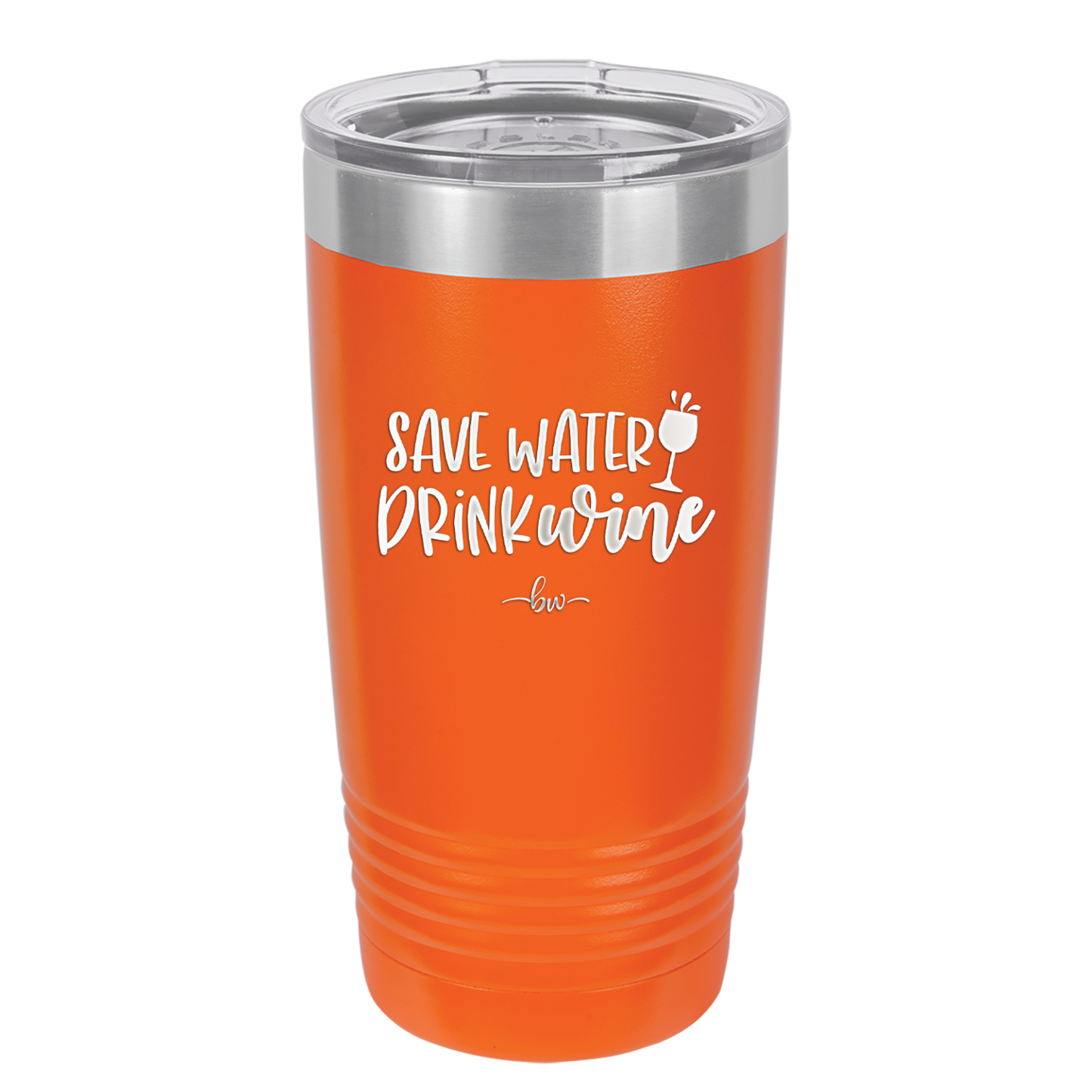 Save Water Drink Wine - Laser Engraved Stainless Steel Drinkware - 2270 -