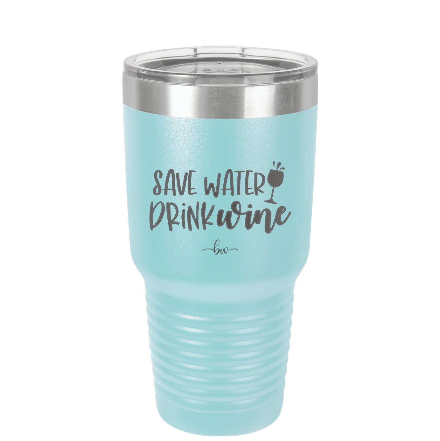 Save Water Drink Wine - Laser Engraved Stainless Steel Drinkware - 2270 -