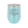 Nobody Understands Me Like Tito's Does - Laser Engraved Stainless Steel Drinkware - 2271 -