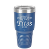 Nobody Understands Me Like Tito's Does - Laser Engraved Stainless Steel Drinkware - 2271 -