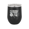 Man With Corona Seeks Woman with Lyme - Laser Engraved Stainless Steel Drinkware - 2272 -