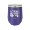 Man With Corona Seeks Woman with Lyme - Laser Engraved Stainless Steel Drinkware - 2272 -