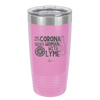 Man With Corona Seeks Woman with Lyme - Laser Engraved Stainless Steel Drinkware - 2272 -