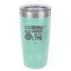 Man With Corona Seeks Woman with Lyme - Laser Engraved Stainless Steel Drinkware - 2272 -