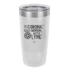 Man With Corona Seeks Woman with Lyme - Laser Engraved Stainless Steel Drinkware - 2272 -