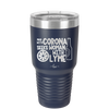 Man With Corona Seeks Woman with Lyme - Laser Engraved Stainless Steel Drinkware - 2272 -