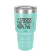 Man With Corona Seeks Woman with Lyme - Laser Engraved Stainless Steel Drinkware - 2272 -