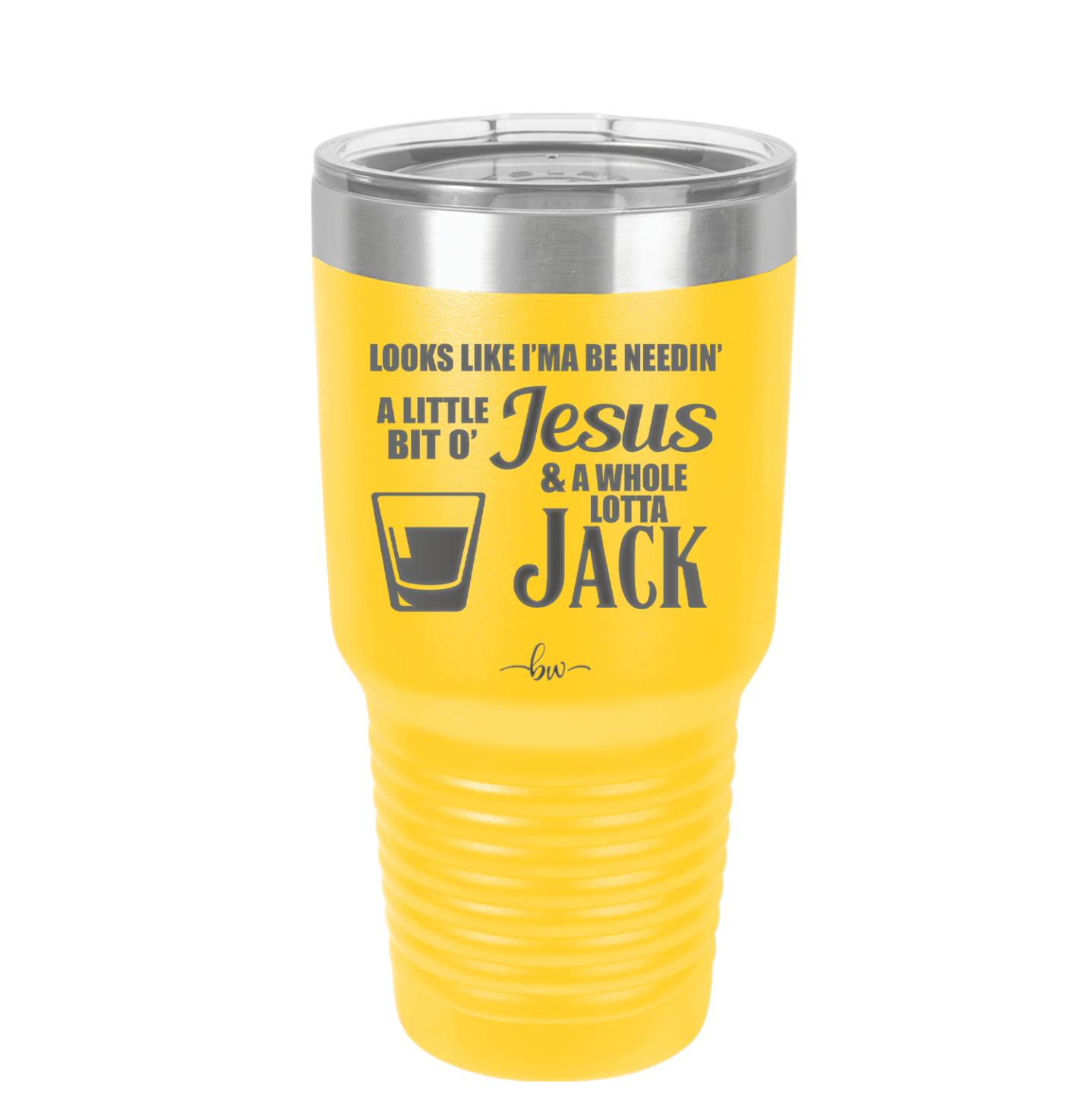Looks Like I'mma Be Needin' a Little Bit o' Jesus, and a Whole Lotta Jack. - Laser Engraved Stainless Steel Drinkware - 2273 -