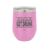 Looks Like I May Accidentally Get Drunk on Purpose Today - Laser Engraved Stainless Steel Drinkware - 2274 -