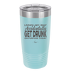 Looks Like I May Accidentally Get Drunk on Purpose Today - Laser Engraved Stainless Steel Drinkware - 2274 -