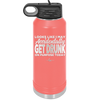 Looks Like I May Accidentally Get Drunk on Purpose Today - Laser Engraved Stainless Steel Drinkware - 2274 -