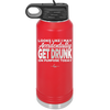 Looks Like I May Accidentally Get Drunk on Purpose Today - Laser Engraved Stainless Steel Drinkware - 2274 -