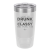 I Don't Get Drunk I Just Get Less Classy and More Fun - Laser Engraved Stainless Steel Drinkware - 2276 -