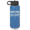 I Don't Get Drunk I Just Get Less Classy and More Fun - Laser Engraved Stainless Steel Drinkware - 2276 -