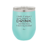 I Hate it When I Pour Myself a Drink and then I Have 9 More By Accident - Laser Engraved Stainless Steel Drinkware - 2277 -