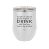 I Hate it When I Pour Myself a Drink and then I Have 9 More By Accident - Laser Engraved Stainless Steel Drinkware - 2277 -